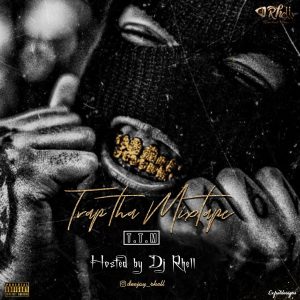 DJ Rhell – Trap Tha Mixtape (Foreign Trap DJ Mix 2020)