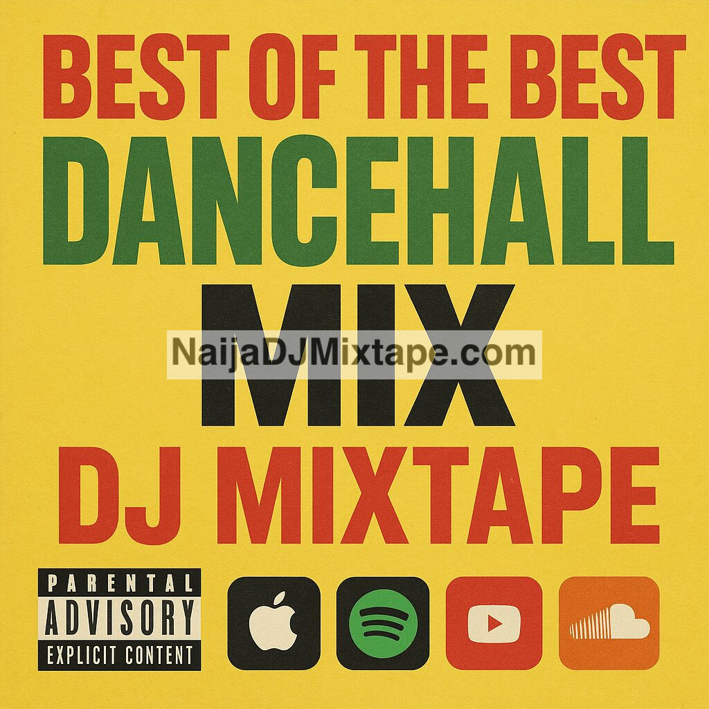 Download Best of The Best Dancehall Mix Dancehall Mix DJ Mixtape