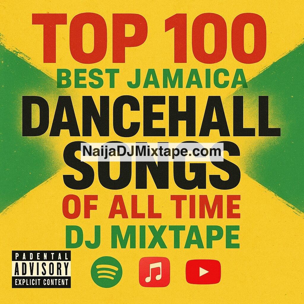 Download Top 100 Best Jamaica Dancehall Songs of All Time DJ Mixtape
