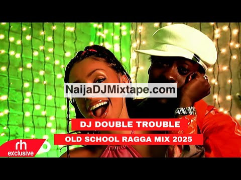 Download DJ Double Trouble Best of Old School Ragga Dancehall Mixtape 2025