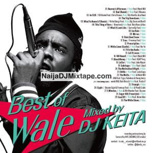 Download Wale's Greatest Hits: The Ultimate DJ Mix by Keita