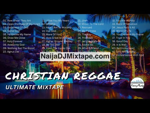 The Ultimate Christian Reggae Mix Of 2025
